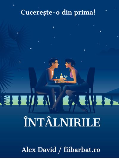 Întâlnirile - Cum să o cucerești din prima - Alex David