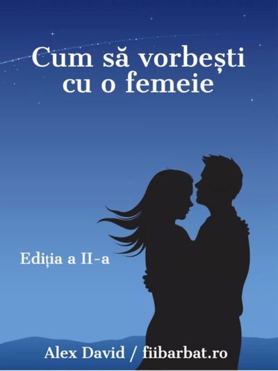 Cum să vorbești cu o femeie - Alex David