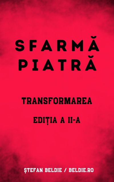 Sfarmă Piatră - Transformarea - Alex David