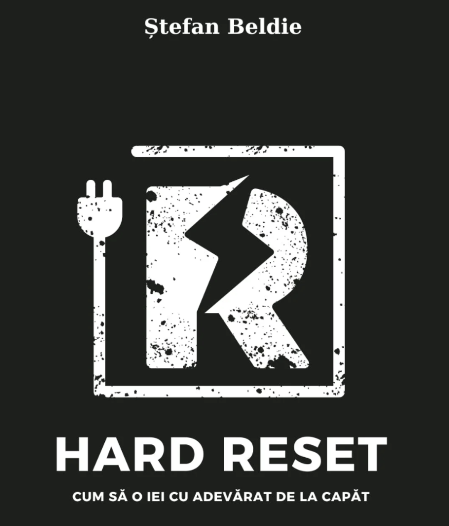 Hard Reset - Cum să o iei de la capăt când viața ta devine prea complicată
